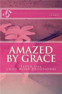 Amazed By Grace