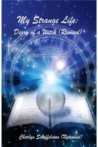 My Strange Life; Diary of a Witch (Revised)