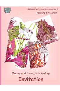 BROCKHAUSEN Livre du bricolage vol. 5 - Mon grand livre du bricolage - Invitation