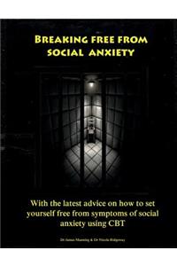 Breaking free from social anxiety