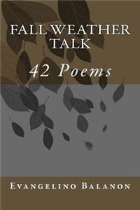 Fall Weather Talk: 42 Poems