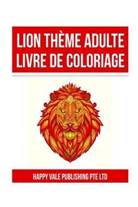 Lion Thème Adulte Livre De Coloriage