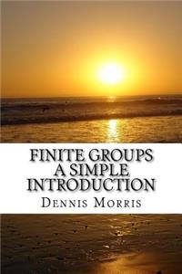 Finite Groups - A Simple Introduction