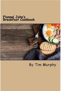Flannel John's Breakfast Cookbook