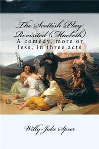 Scottish Play Revisited (Macbeth)