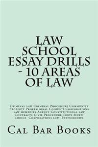 Law School Essay Drills - 10 Areas of Law