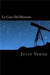 La Caza Del Meteoro (Spanish Edition)