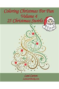Coloring Christmas For Fun - Volume 4