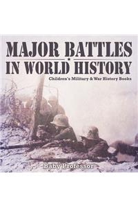 Major Battles in World History Children's Military & War History Books