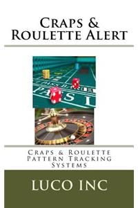 Craps & Roulette Alert