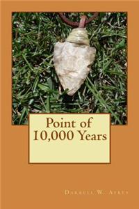 Point of 10,000 Years