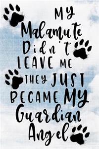My Malamute Didn't Leave Me They Just Became My Guardian Angel