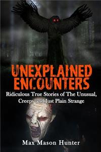 Unexplained Encounters