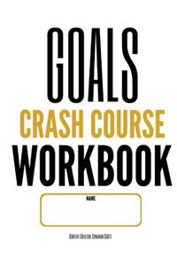 GOALS Crash Course Workbook
