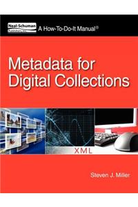 Metadata for Digital Collections: A How-To-Do-It Manual