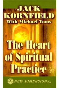 The Heart of Spiritual Practice