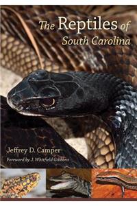 Reptiles of South Carolina: Foreword by J. Whitfield Gibbons
