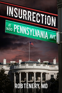 Insurrection at 1600 Pennsylvania Avenue