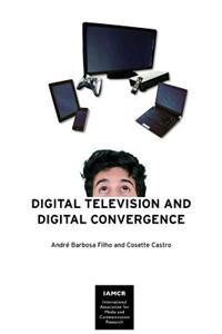 Digital Television and Digital Convergence
