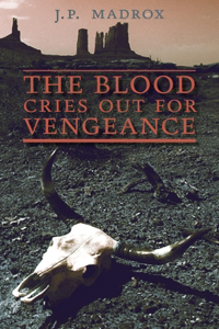 Blood Cries Out for Vengeance