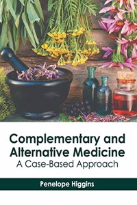 Complementary and Alternative Medicine: A Case-Based Approach