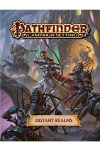 Pathfinder Campaign Setting: Distant Realms