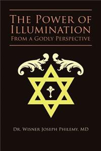 The Power of Illumination From a Godly Perspective