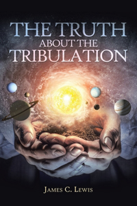 Truth About the Tribulation