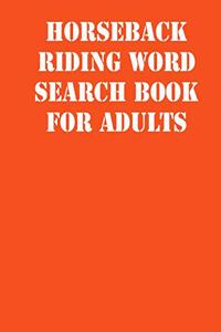 Horseback riding Word Search Book For Adults: large print puzzle book.8,5x11, matte cover, soprt Activity Puzzle Book with solution