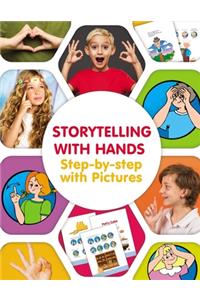 Storytelling with Hands. Step-by-step with Pictures