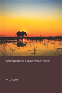Reminiscences of a South African Pioneer