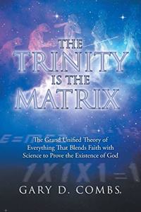 Trinity Is the Matrix
