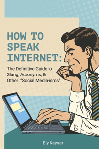 How To Speak Internet: