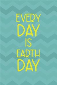 Every Day Is Earth Day