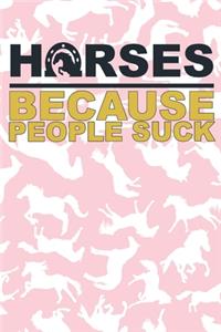 Horses Because People Suck