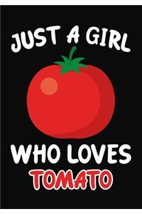 Just Girl Who Loves tomato