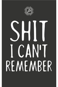 Shit I Can't Remember