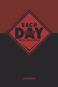 Each Day Start With Grateful Journal