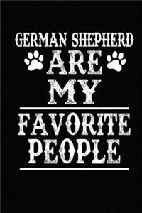 German Shepherd Are My Favorite People