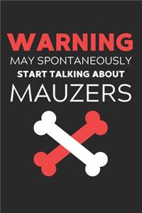 Warning May Spontaneously Start Talking About Mauzers