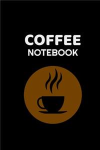 Coffee Notebook: Coffee Tasting Journal - Track, Log and Rate Coffee Varieties and Roasts Coffee Notebook Journal Gift for Coffee Drinkers - 6 x 9 Sized - 120 Pages 