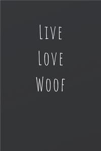 Live Love Woof