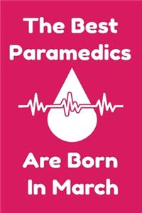 The Best Paramedics Are Born In March