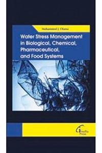 Water Stress Management in Biological, Chemical, Pharmaceutical, and Food Systems
