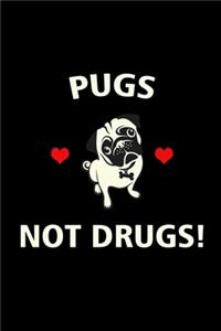 Pugs Not Drugs!: A Journal, Notepad, or Diary to write down your thoughts. - 120 Page - 6x9 - College Ruled Journal - Writing Book, Personal Writing Space, Doodle, N