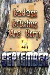 Badass Bitches Are Born In September