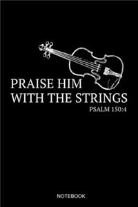 Praise Him With The Strings Psalm 150