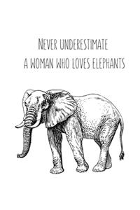 Never underestimate a woman who loves elephants