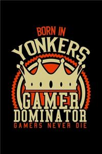 Born in Yonkers Gamer Dominator