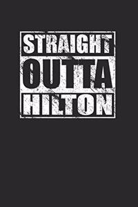 Straight Outta Hilton 120 Page Notebook Lined Journal
